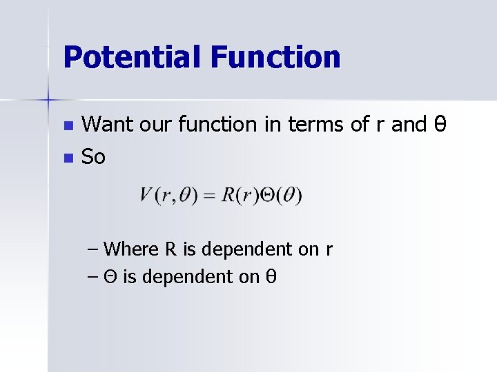 Potential Function Want our function in terms of r and θ n So n