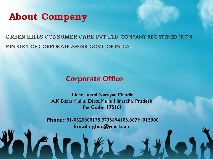 About Company GREEN HILLS CONSUMER CARE PVT LTD COMPANY REGISTERED FROM MINISTRY OF CORPORATE