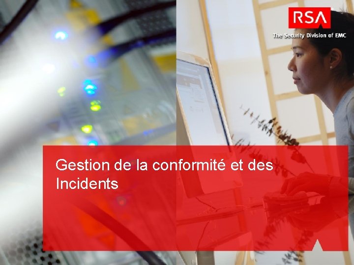 Gestion de la conformité et des Incidents 