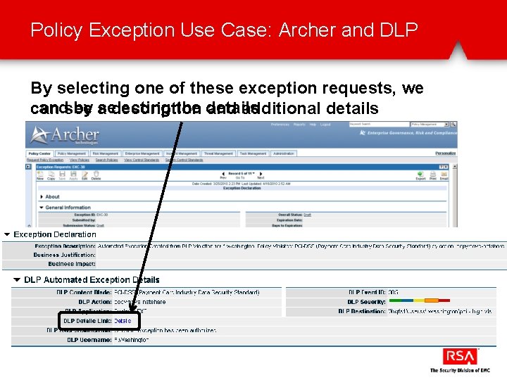 Policy Exception Use Case: Archer and DLP By selecting one of these exception requests,