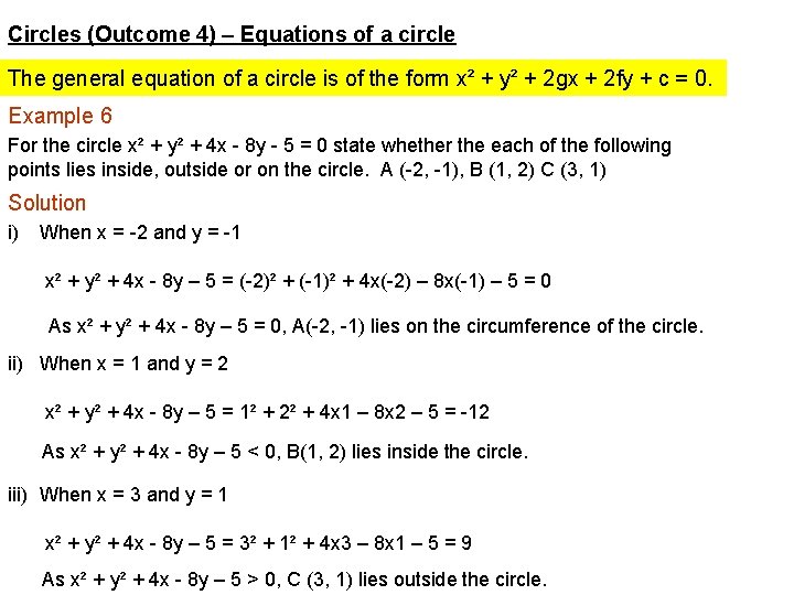 Circles (Outcome 4) – Equations of a circle The general equation of a circle