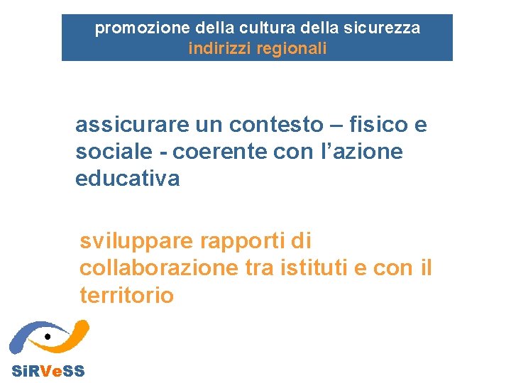 promozione della cultura della sicurezza indirizzi regionali assicurare un contesto – fisico e sociale