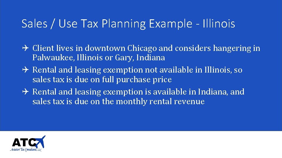 Sales / Use Tax Planning Example - Illinois Q Client lives in downtown Chicago