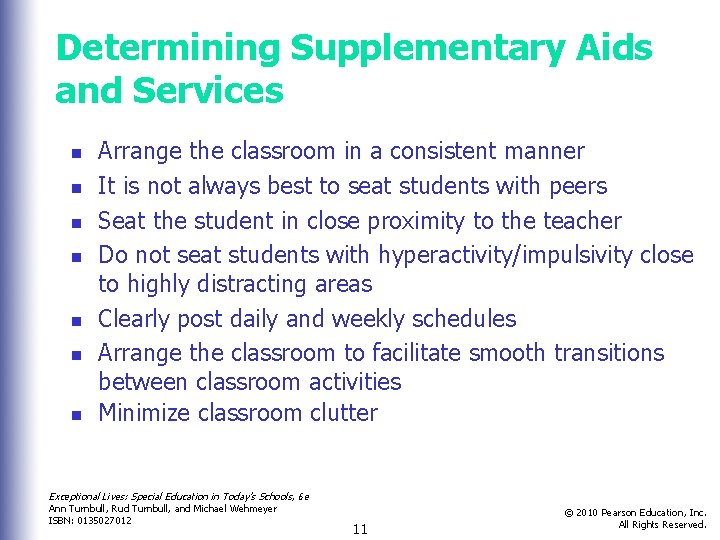 Determining Supplementary Aids and Services n n n n Arrange the classroom in a Determining Supplementary Aids and Services n n n n Arrange the classroom in a