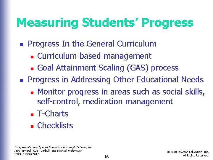 Measuring Students’ Progress n n Progress In the General Curriculum n Curriculum-based management n Measuring Students’ Progress n n Progress In the General Curriculum n Curriculum-based management n