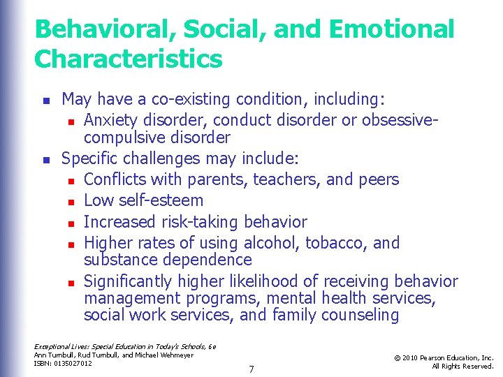 Behavioral, Social, and Emotional Characteristics n n May have a co-existing condition, including: n Behavioral, Social, and Emotional Characteristics n n May have a co-existing condition, including: n