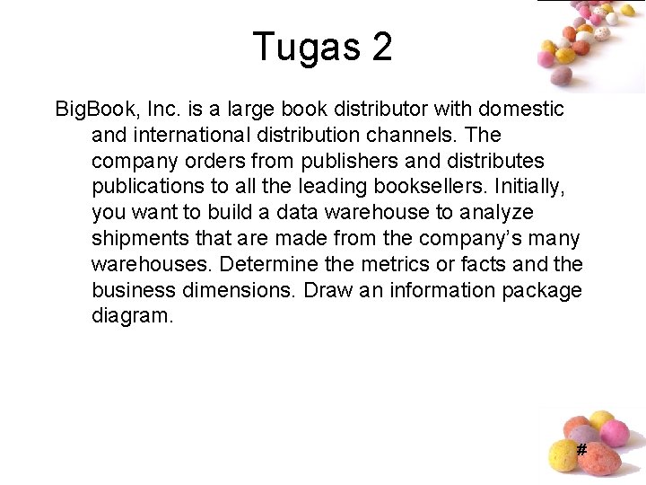 Tugas 2 Big. Book, Inc. is a large book distributor with domestic and international Tugas 2 Big. Book, Inc. is a large book distributor with domestic and international