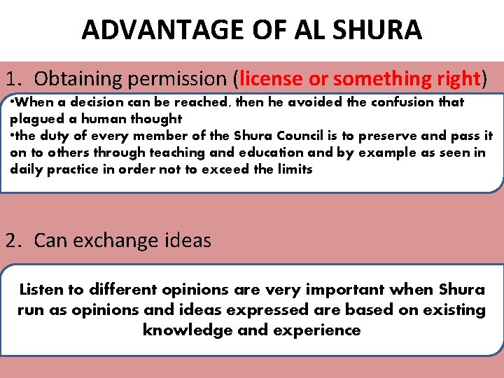 ADVANTAGE OF AL SHURA 1. Obtaining permission (license or something right) • When a