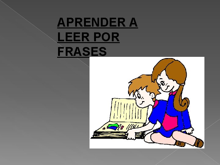 APRENDER A LEER POR FRASES 