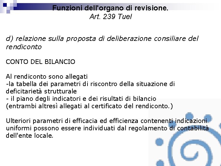 Funzioni dell'organo di revisione. Art. 239 Tuel d) relazione sulla proposta di deliberazione consiliare