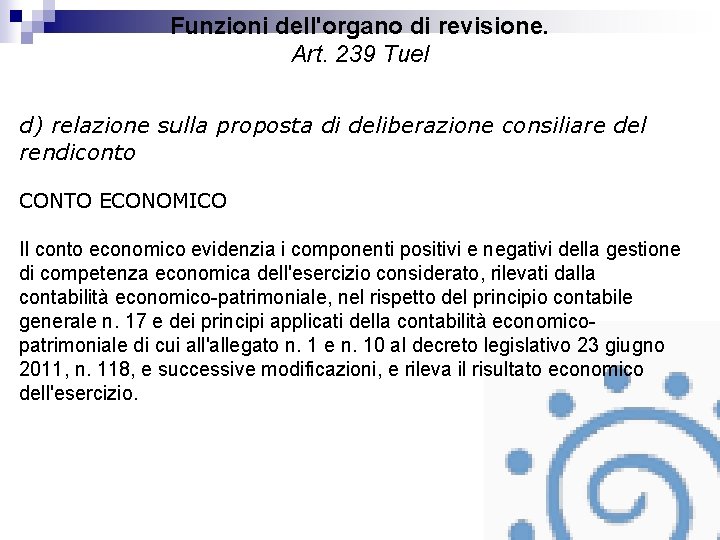 Funzioni dell'organo di revisione. Art. 239 Tuel d) relazione sulla proposta di deliberazione consiliare