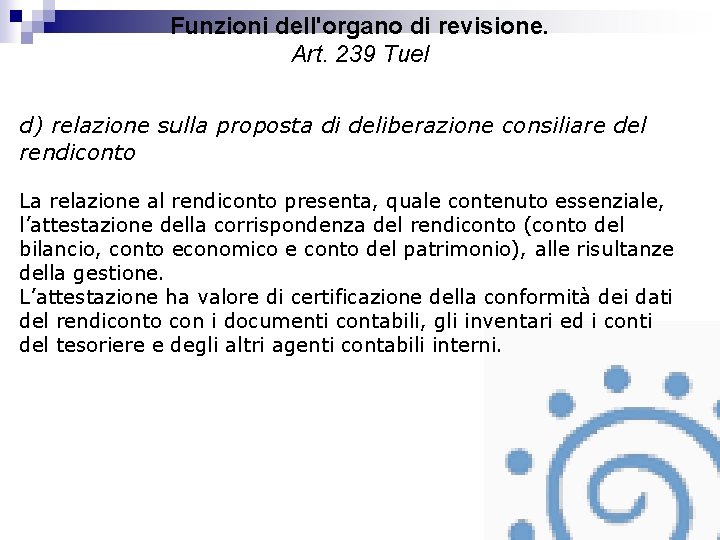 Funzioni dell'organo di revisione. Art. 239 Tuel d) relazione sulla proposta di deliberazione consiliare