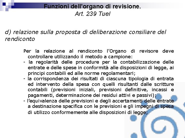 Funzioni dell'organo di revisione. Art. 239 Tuel d) relazione sulla proposta di deliberazione consiliare