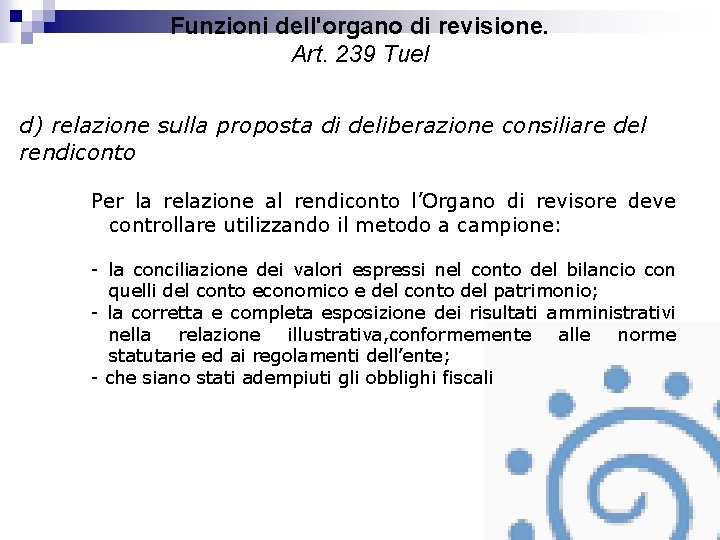 Funzioni dell'organo di revisione. Art. 239 Tuel d) relazione sulla proposta di deliberazione consiliare