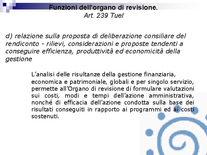 Funzioni dell'organo di revisione. Art. 239 Tuel d) relazione sulla proposta di deliberazione consiliare