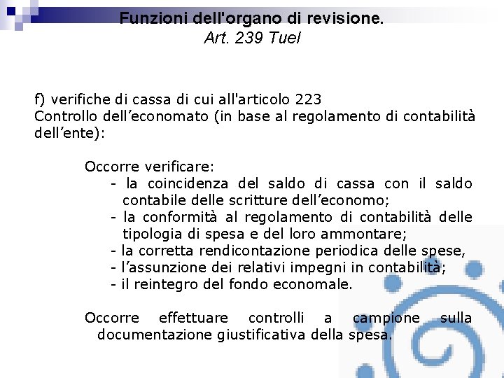 Funzioni dell'organo di revisione. Art. 239 Tuel f) verifiche di cassa di cui all'articolo