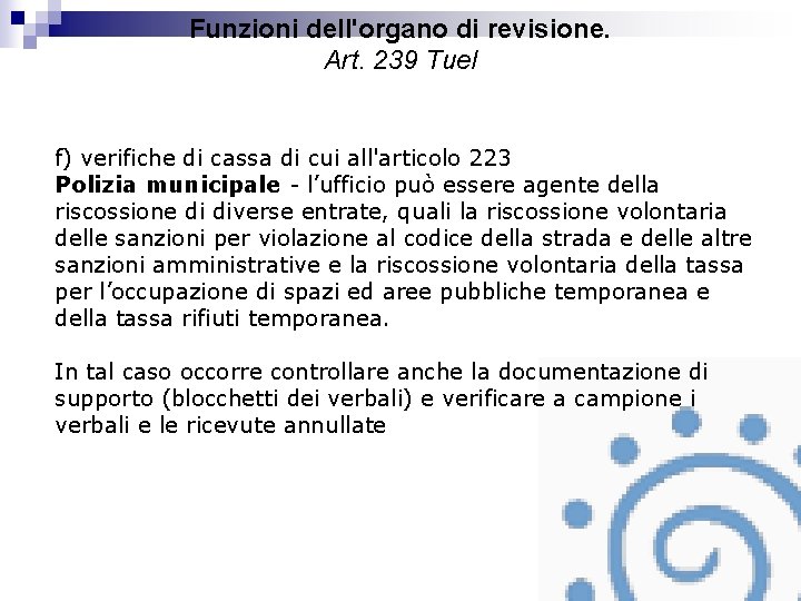 Funzioni dell'organo di revisione. Art. 239 Tuel f) verifiche di cassa di cui all'articolo
