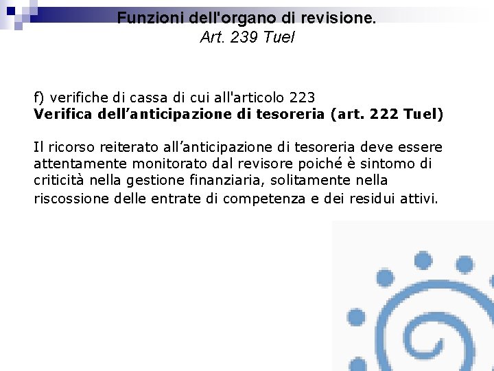 Funzioni dell'organo di revisione. Art. 239 Tuel f) verifiche di cassa di cui all'articolo