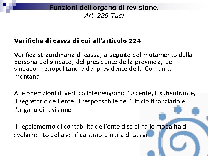 Funzioni dell'organo di revisione. Art. 239 Tuel Verifiche di cassa di cui all'articolo 224