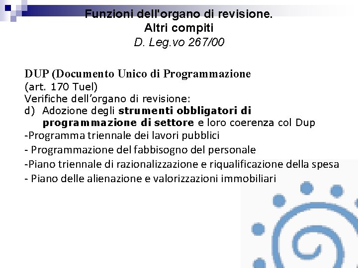 Funzioni dell'organo di revisione. Altri compiti D. Leg. vo 267/00 DUP (Documento Unico di