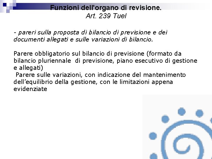 Funzioni dell'organo di revisione. Art. 239 Tuel - pareri sulla proposta di bilancio di