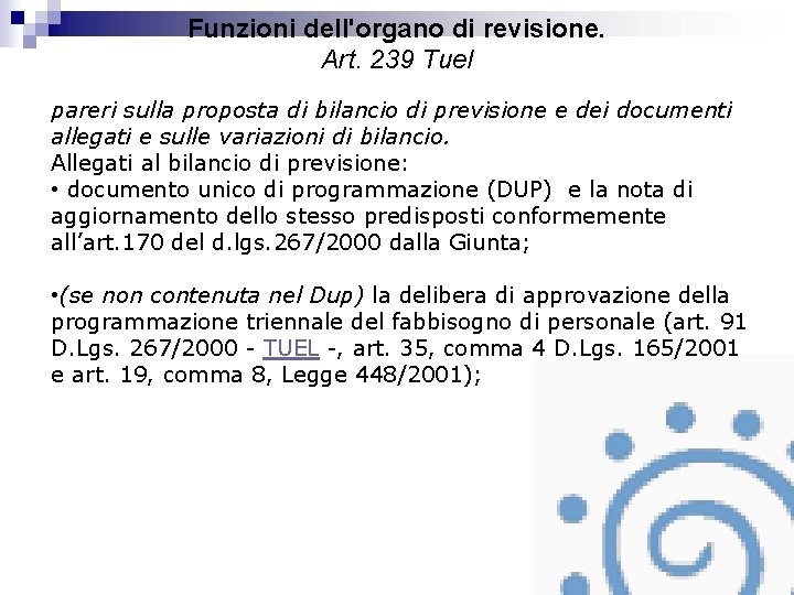 Funzioni dell'organo di revisione. Art. 239 Tuel pareri sulla proposta di bilancio di previsione