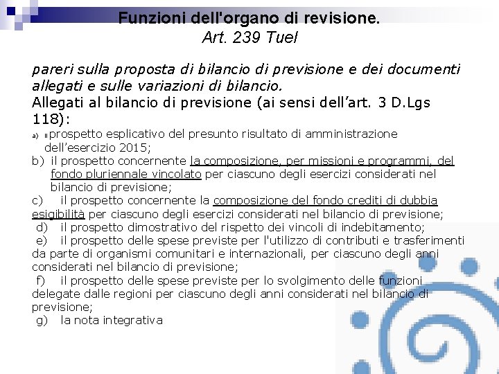 Funzioni dell'organo di revisione. Art. 239 Tuel pareri sulla proposta di bilancio di previsione