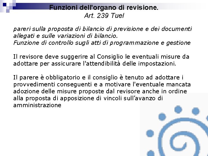 Funzioni dell'organo di revisione. Art. 239 Tuel pareri sulla proposta di bilancio di previsione