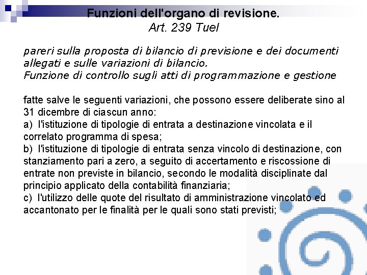 Funzioni dell'organo di revisione. Art. 239 Tuel pareri sulla proposta di bilancio di previsione