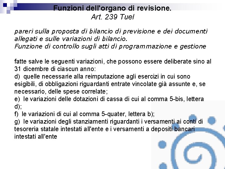 Funzioni dell'organo di revisione. Art. 239 Tuel pareri sulla proposta di bilancio di previsione