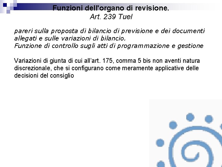 Funzioni dell'organo di revisione. Art. 239 Tuel pareri sulla proposta di bilancio di previsione