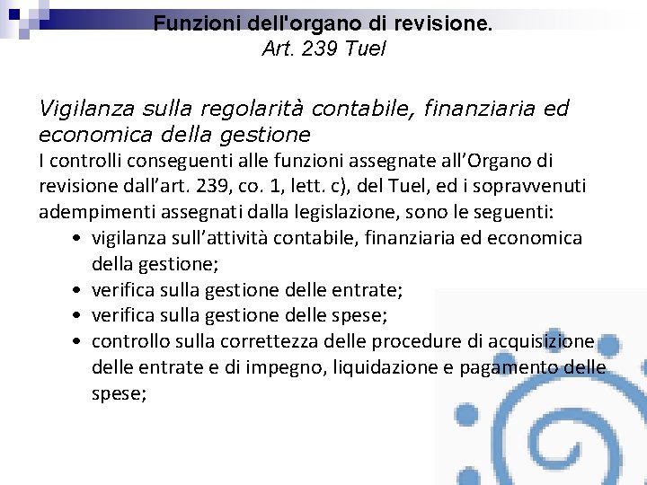 Funzioni dell'organo di revisione. Art. 239 Tuel Vigilanza sulla regolarità contabile, finanziaria ed economica