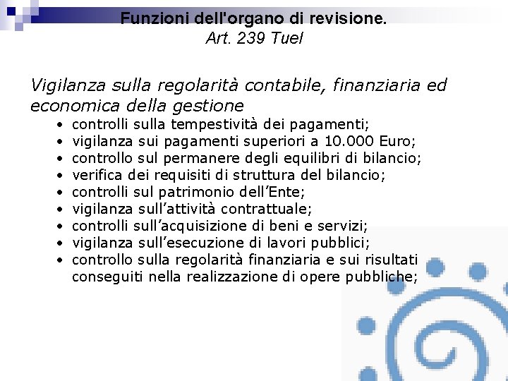 Funzioni dell'organo di revisione. Art. 239 Tuel Vigilanza sulla regolarità contabile, finanziaria ed economica