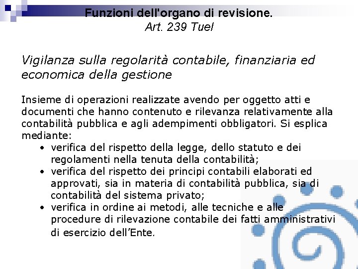 Funzioni dell'organo di revisione. Art. 239 Tuel Vigilanza sulla regolarità contabile, finanziaria ed economica
