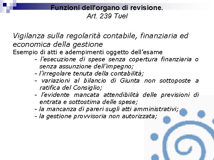 Funzioni dell'organo di revisione. Art. 239 Tuel Vigilanza sulla regolarità contabile, finanziaria ed economica