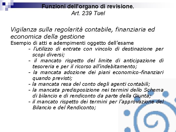 Funzioni dell'organo di revisione. Art. 239 Tuel Vigilanza sulla regolarità contabile, finanziaria ed economica