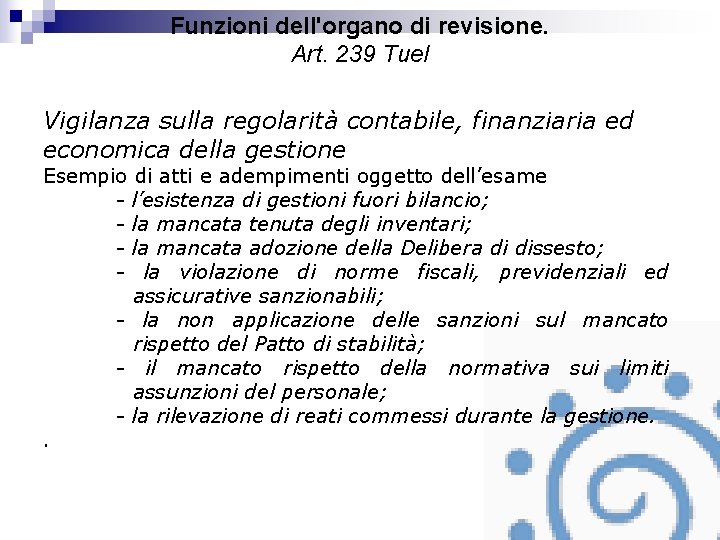 Funzioni dell'organo di revisione. Art. 239 Tuel Vigilanza sulla regolarità contabile, finanziaria ed economica