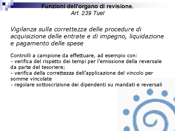 Funzioni dell'organo di revisione. Art. 239 Tuel Vigilanza sulla correttezza delle procedure di acquisizione