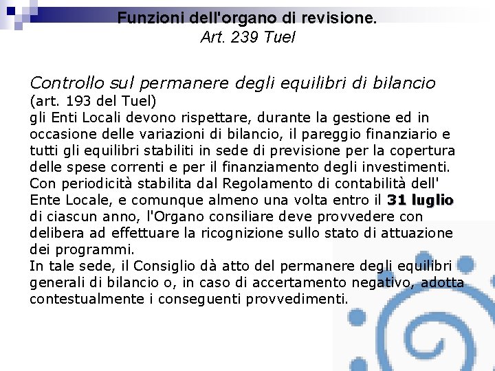 Funzioni dell'organo di revisione. Art. 239 Tuel Controllo sul permanere degli equilibri di bilancio