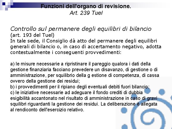 Funzioni dell'organo di revisione. Art. 239 Tuel Controllo sul permanere degli equilibri di bilancio