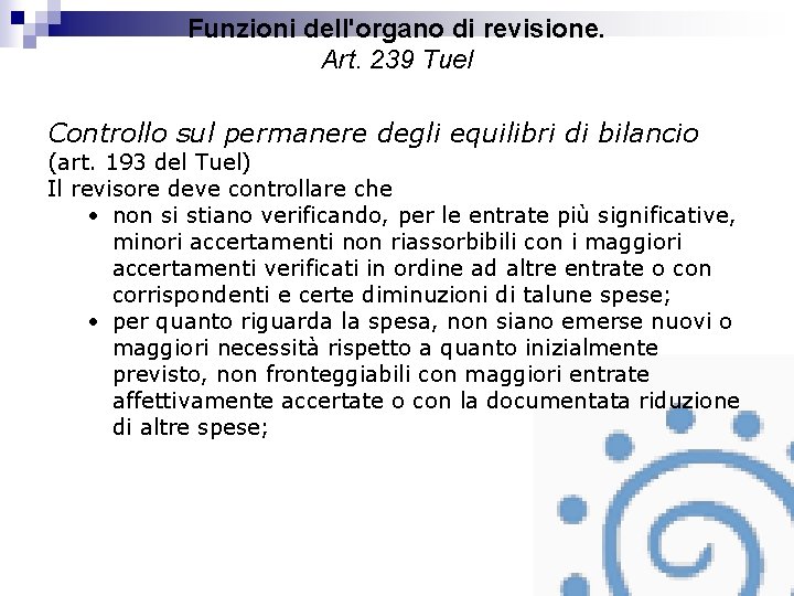 Funzioni dell'organo di revisione. Art. 239 Tuel Controllo sul permanere degli equilibri di bilancio