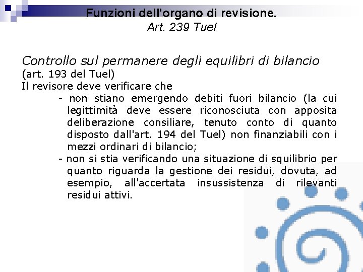 Funzioni dell'organo di revisione. Art. 239 Tuel Controllo sul permanere degli equilibri di bilancio