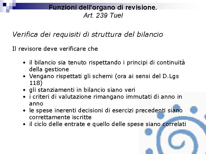 Funzioni dell'organo di revisione. Art. 239 Tuel Verifica dei requisiti di struttura del bilancio