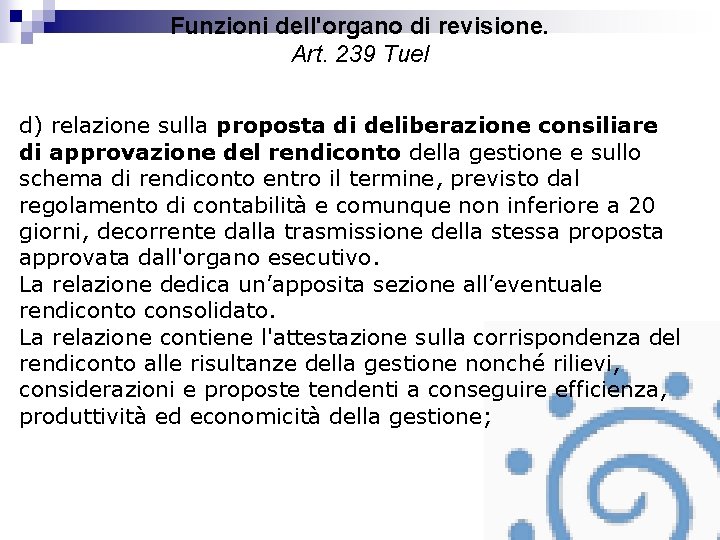 Funzioni dell'organo di revisione. Art. 239 Tuel d) relazione sulla proposta di deliberazione consiliare