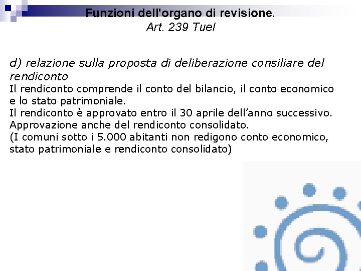 Funzioni dell'organo di revisione. Art. 239 Tuel d) relazione sulla proposta di deliberazione consiliare