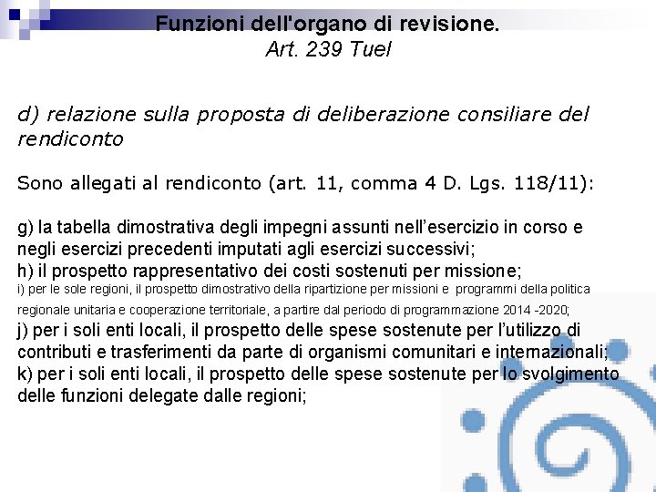Funzioni dell'organo di revisione. Art. 239 Tuel d) relazione sulla proposta di deliberazione consiliare