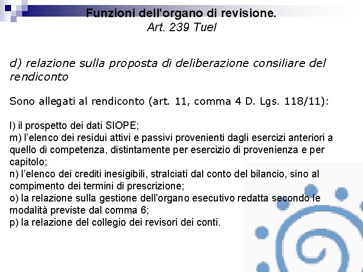 Funzioni dell'organo di revisione. Art. 239 Tuel d) relazione sulla proposta di deliberazione consiliare