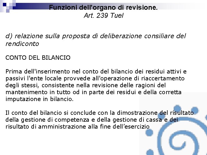 Funzioni dell'organo di revisione. Art. 239 Tuel d) relazione sulla proposta di deliberazione consiliare