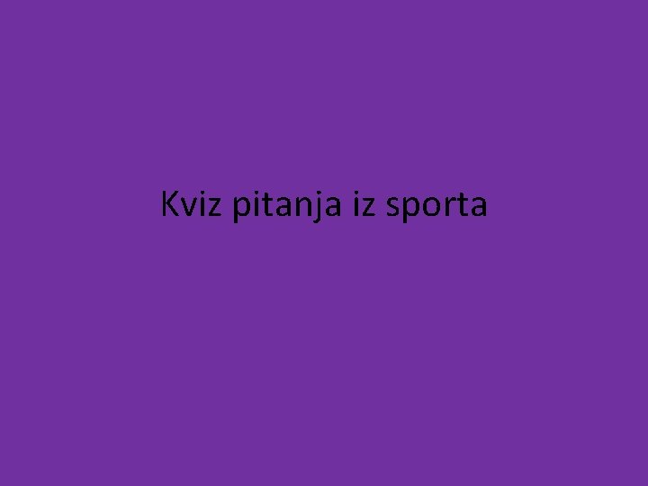 Kviz pitanja iz sporta 