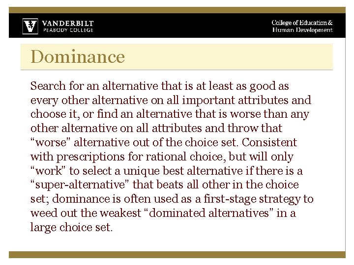 Dominance Search for an alternative that is at least as good as every other